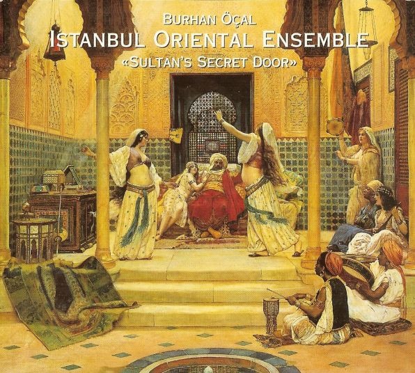 ISTANBUL ORIENTAL ENSEMBLE — SULTAN'S SECRET DOOR